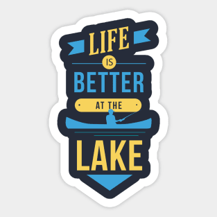 Life Is Better at the Lake // Lake Life Quote Sticker